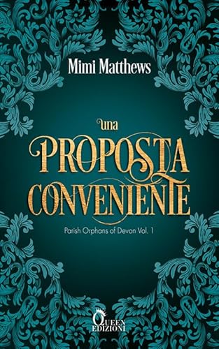 Una proposta conveniente. Parish orphans of Devon (Vol. 1) von Queen