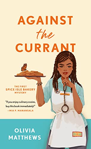 Against the Currant: A Spice Isle Bakery Mystery (The Spice Isle Bakery Mysteries) von St. Martin's Paperbacks