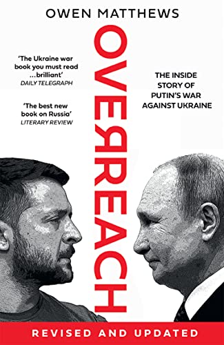 Overreach: The Inside Story of Putin's War Against Ukraine von Mudlark