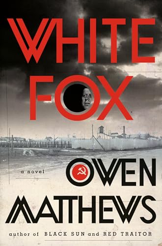 White Fox: A Novel (The Black Sun Trilogy, Band 3)