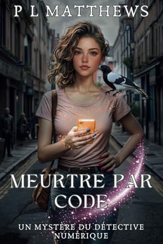Meurtre par Code: Un Mystère du Détective Numérique (Les mystères du détective numérique, Band 1) von Independently published