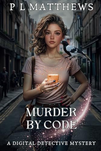 Murder By Code: A Digital Detective Mystery (The Digital Detective Mystery Series, Band 1) von Independently published