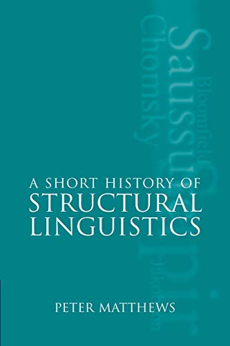 A Short History of Structural Linguistics von Cambridge University Press
