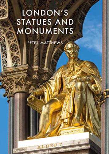 London's Statues and Monuments: Revised Edition (Shire Library, Band 839) von Shire Publications