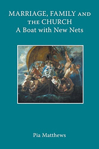 Marriage, Family and the Church: A Boat with New Nets von Gracewing Publishing