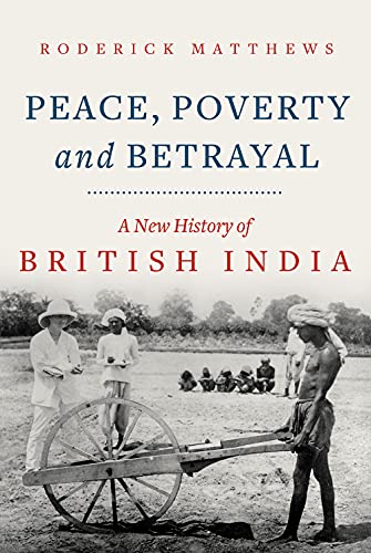Peace, Poverty and Betrayal: A New History of British India von C Hurst & Co Publishers Ltd