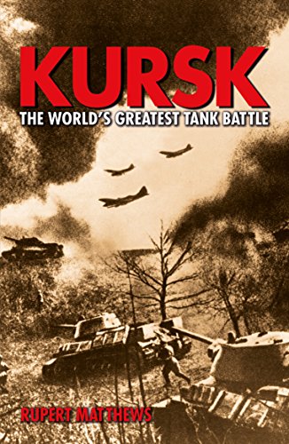 Kursk: the Worlds Greatest Tank Battle