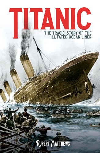 Titanic: The Tragic Story of the Ill-Fated Ocean Liner von Sirius Entertainment