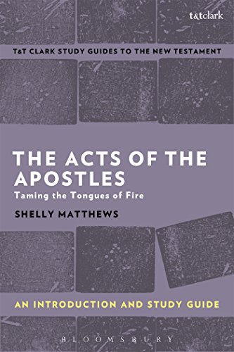 The Acts of The Apostles: An Introduction and Study Guide: Taming the Tongues of Fire (T&T Clark’s Study Guides to the New Testament) von T&T Clark