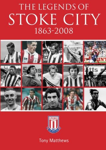 The Legends of Stoke City 1863 - 2008
