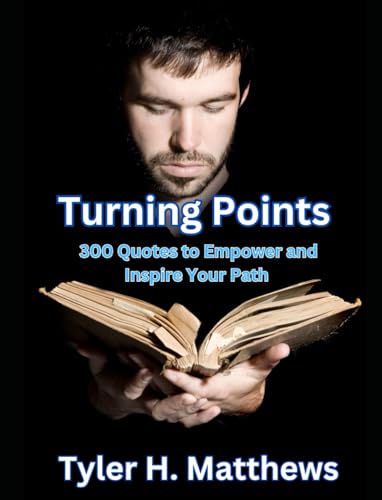 Turning Points: 300 Quotes to Empower and Inspire Your Path von Independently published