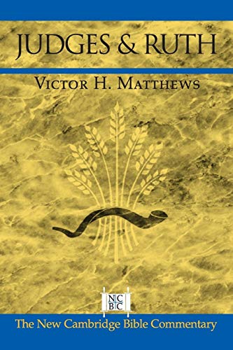 Judges and Ruth: The New Cambridge Bible Commentary