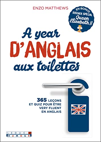 A year d'anglais aux toilettes: 365 lecons et quiz pour être veru fluent en anglais von LEDUC.S HUMOUR