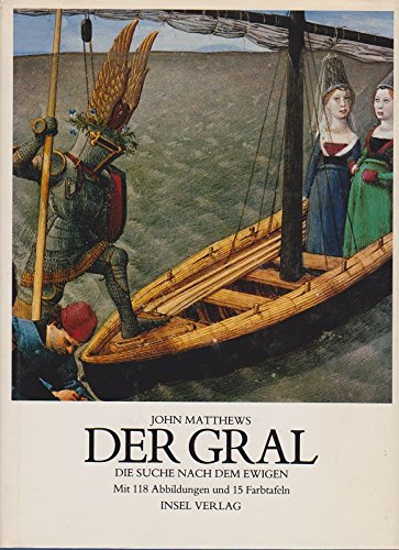 Der Gral. Die Suche nach dem Ewigen