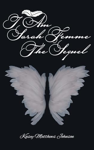 I am Sarah Femme: The Sequel I am Sarah Femme: The Sequel von Fulton Books