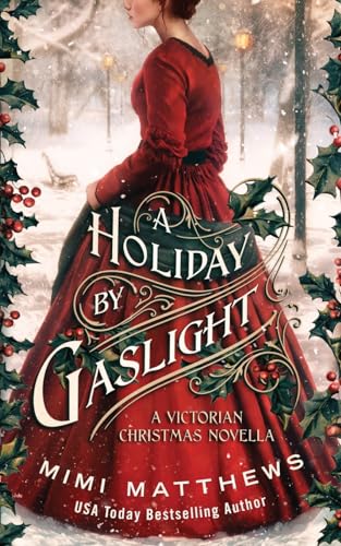 A Holiday By Gaslight: A Victorian Christmas Novella von Perfectly Proper Press