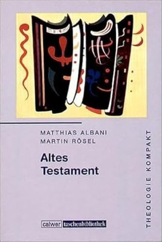 Theologie kompakt: Altes Testament: Band 2 von Calwer Verlag GmbH