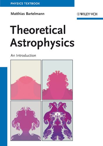 Theoretical Astrophysics: An Introduction von Wiley-VCH