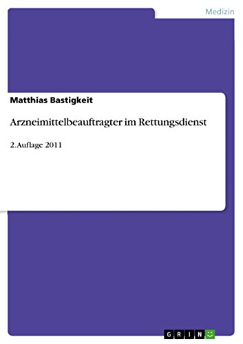 Arzneimittelbeauftragter im Rettungsdienst: 2. Auflage 2011