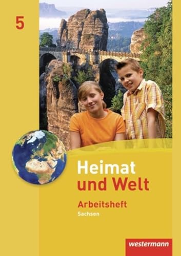Heimat und Welt - Ausgabe 2011 Sachsen: Arbeitsheft 5