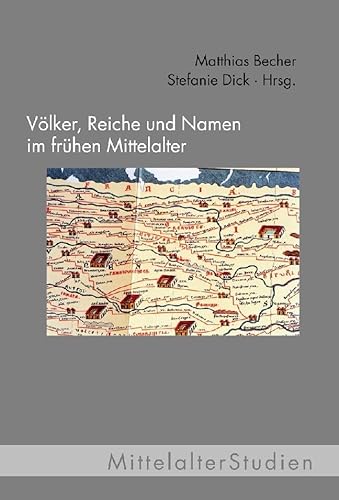 Völker, Reiche und Namen im frühen Mittelalter. (MittelalterStudien) von Fink Wilhelm GmbH + Co.KG