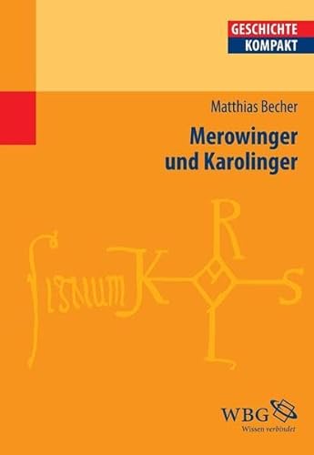 Merowinger und Karolinger (Geschichte kompakt) von wbg Academic in Herder