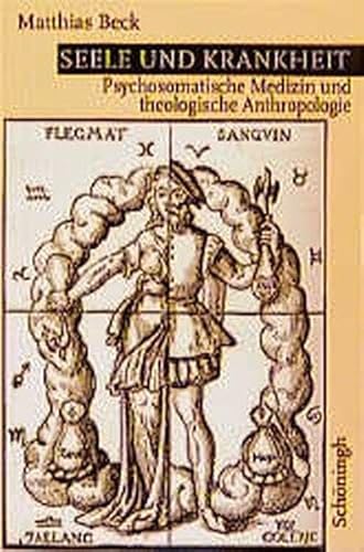 Seele und Krankheit: Psychosomatische Medizin und theologische Anthropologie: Psychosomatische Medizin und theologische Anthropologie. 3. Auflage