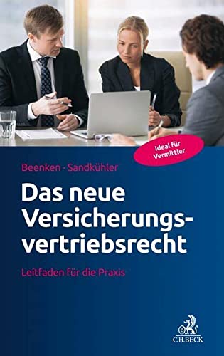 Das neue Versicherungsvertriebsrecht: Leitfaden für die Praxis