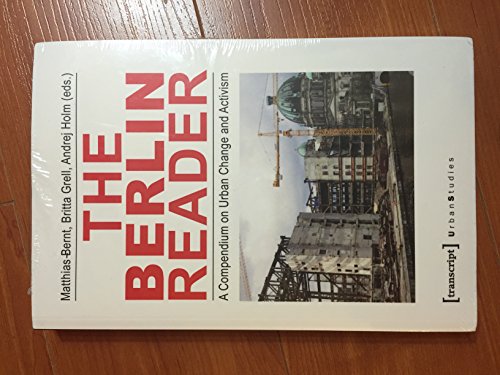 The Berlin Reader: A Compendium on Urban Change and Activism (Urban Studies)
