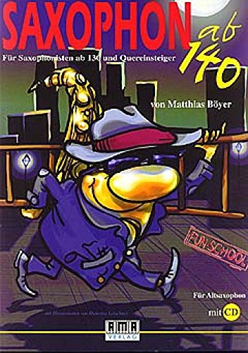 Saxophon ab 140 für Saxophonisten ab 130 und Quereinsteiger (Fun-School) von Ama Verlag