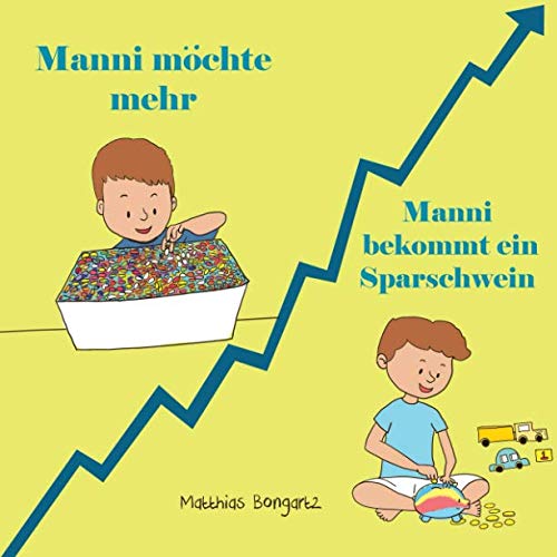 Manni möchte mehr: Das Kinderbuch zum Thema sparen