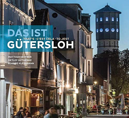 Das ist Gütersloh: Ein Bildband von Vox Rindvieh - Verlag M. Borner