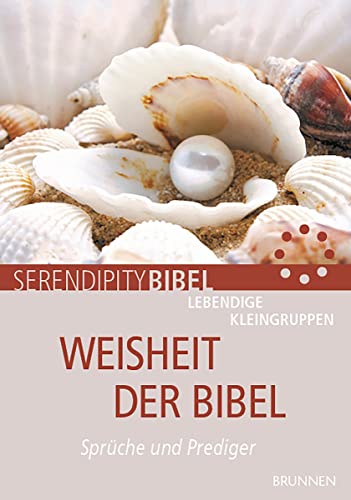 Weisheit der Bibel: Sprüche und Prediger von Brunnen-Verlag GmbH