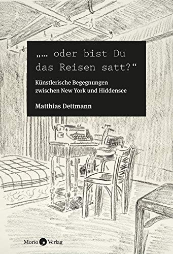 '... oder bist Du das Reisen satt?': Bild-Text-Band '... oder bist Du das Reisen satt?': Bild-Text-Band von Morio Verlag