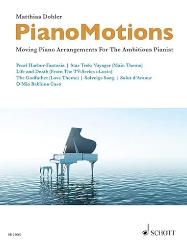 Pianomotions: Moving Piano Arrangements For The Ambitous Pianist. Band 1. Klavier. Songbook.