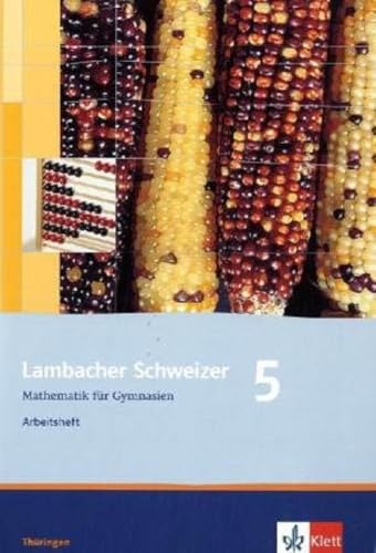 Lambacher Schweizer Mathematik 5. Ausgabe Thüringen: Arbeitsheft plus Lösungsheft Klasse 5 (Lambacher Schweizer. Ausgabe für Thüringen ab 2009) Lambacher Schweizer Mathematik 5. Ausgabe Thüringen: Arbeitsheft plus Lösungsheft Klasse 5 (Lambacher Schweizer. Ausgabe für Thüringen ab 2009)