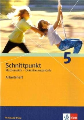 Schnittpunkt Mathematik 5. Ausgabe Rheinland-Pfalz Orientierungsstufe: Arbeitsheft mit Lösungsheft Klasse 5 (Schnittpunkt Mathematik. Ausgabe für Rheinland-Pfalz ab 2010) von Klett