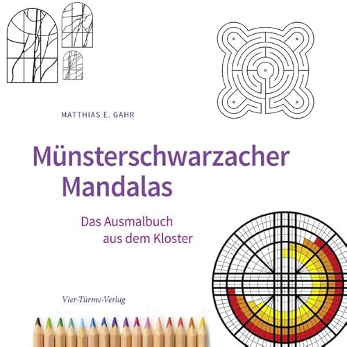 Münsterschwarzacher Mandalas. Das Ausmalbuch aus dem Kloster von Vier Tuerme GmbH