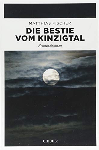 Die Bestie vom Kinzigtal: Kriminalroman (Dr. Caspari)