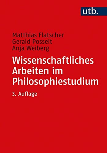 Wissenschaftliches Arbeiten im Philosophiestudium von UTB GmbH