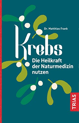 Krebs: Die Heilkraft der Naturmedizin nutzen