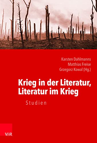 Krieg in der Literatur, Literatur im Krieg: Studien