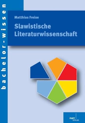 Slavistische Literaturwissenschaft: Eine Einführung (bachelor-wissen)