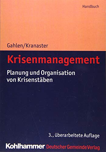 Krisenmanagement: Planung und Organisation von Krisenstäben von Deutscher Gemeindeverlag