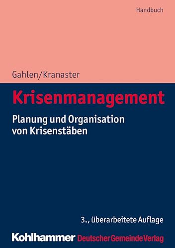 Krisenmanagement: Planung und Organisation von Krisenstäben von Deutscher Gemeindeverlag