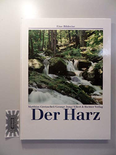 Der Harz. Eine Bildreise