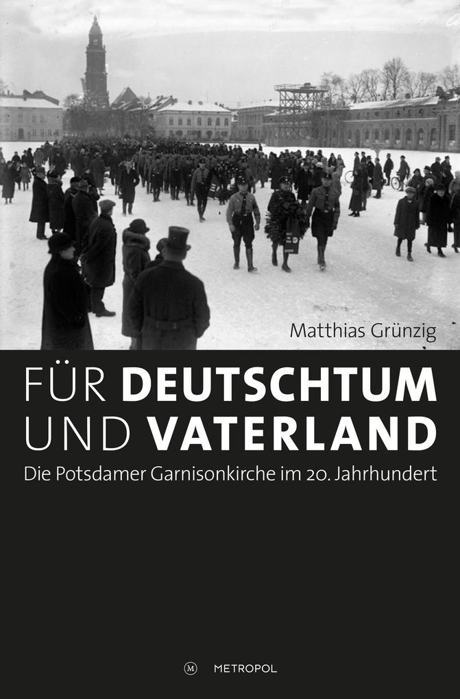 Für Deutschtum und Vaterland von Metropol Verlag
