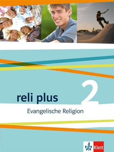 reli plus 2: Schulbuch Klasse 7/8: Evangelische Religion (reli plus. Ausgabe ab 2013) von Klett Ernst /Schulbuch