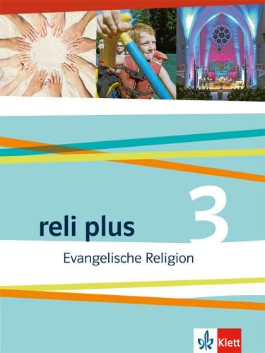 reli plus 3: Schulbuch Klasse 9/10: Evangelische Religion (reli plus. Ausgabe ab 2013) von Klett Ernst /Schulbuch