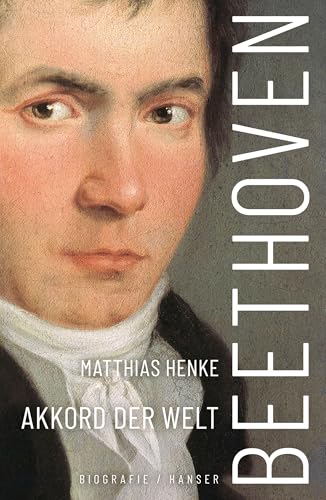 Beethoven: Akkord der Welt. Biografie